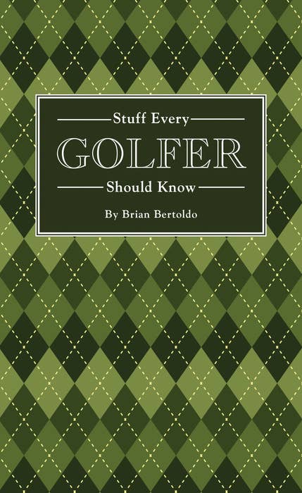Stuff Every Golfer Should Know Book