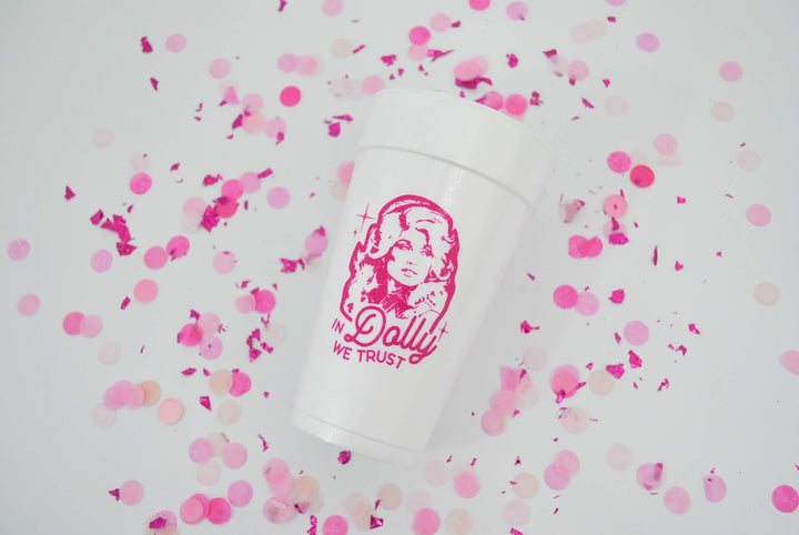 In Dolly We Trust Styrofoam Cups