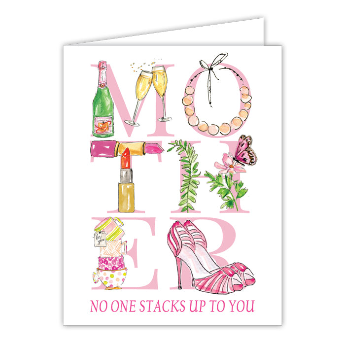 Mother No One Stacks Up Greeting Card