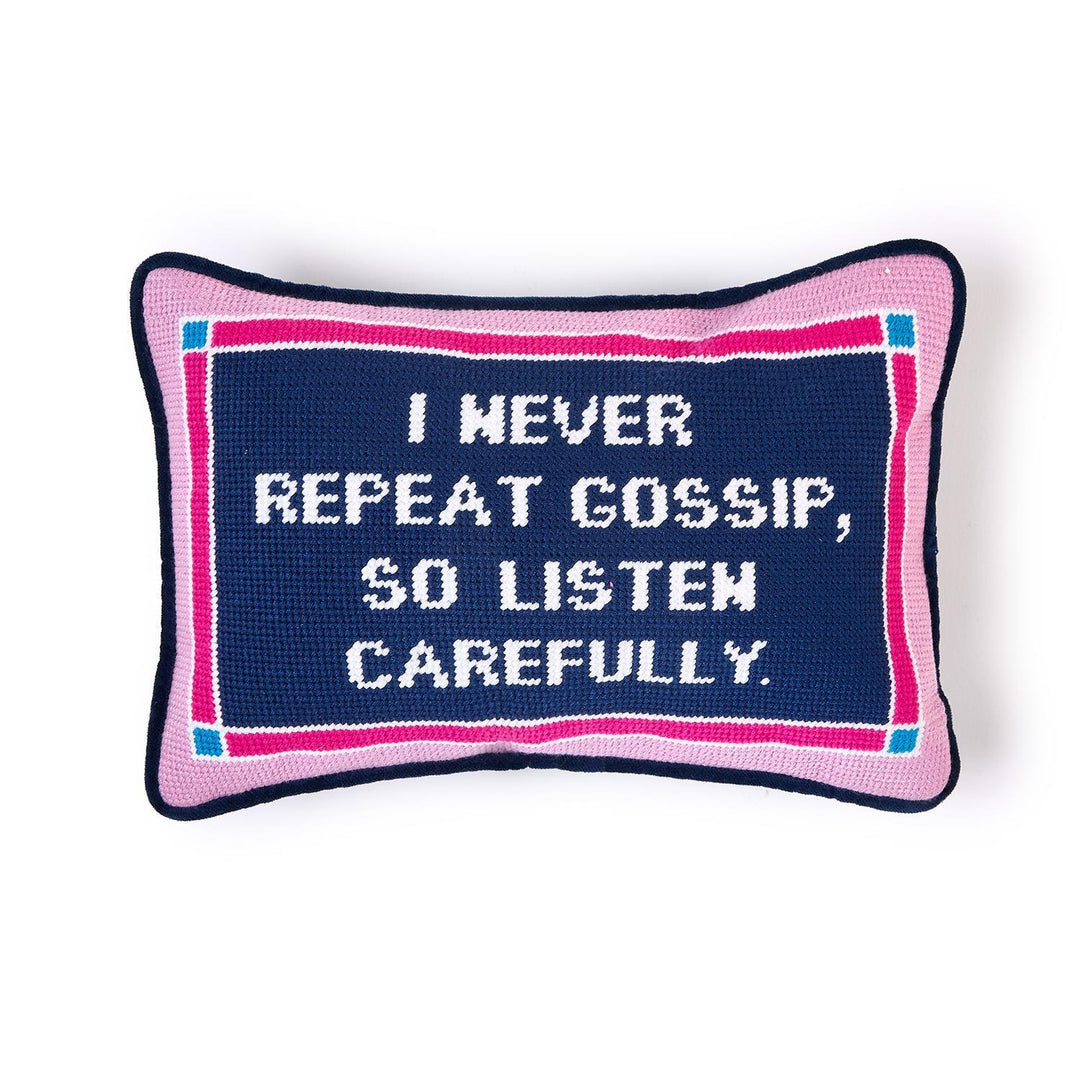 I Never Repeat Gossip Needlepoint Pillow