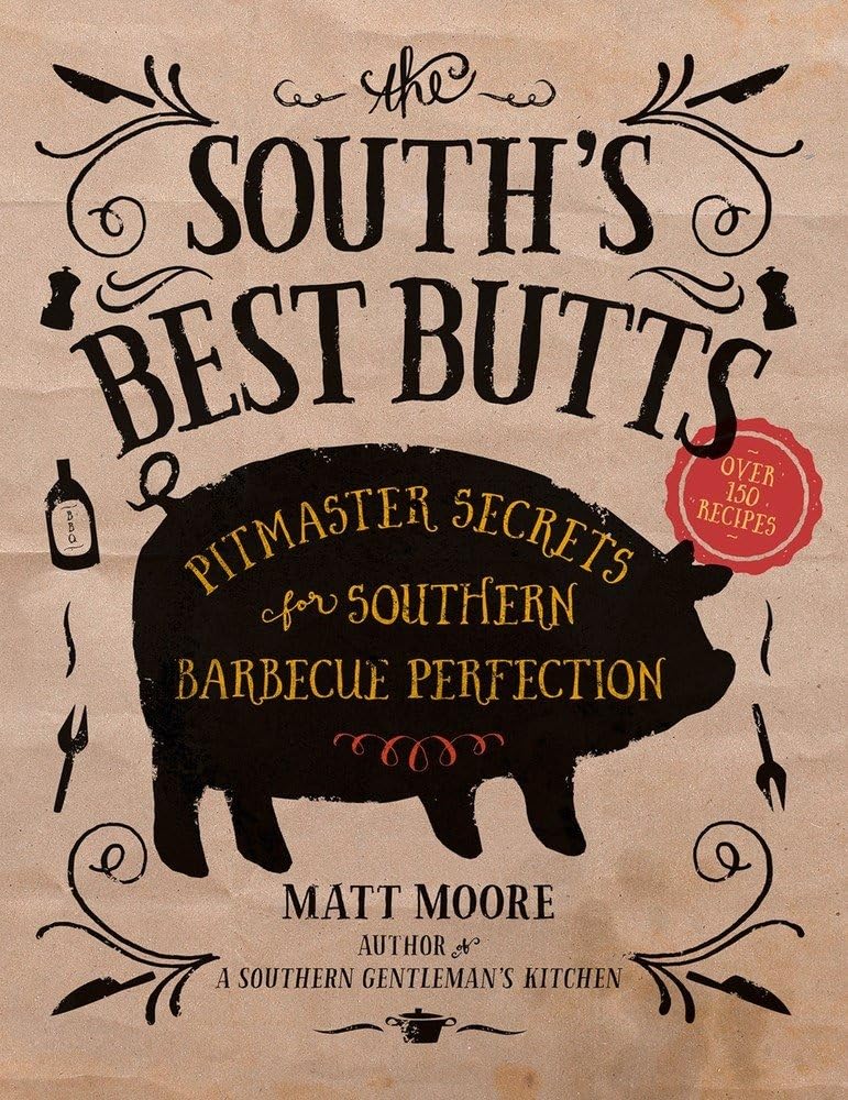 South's Best Butts Cookbook