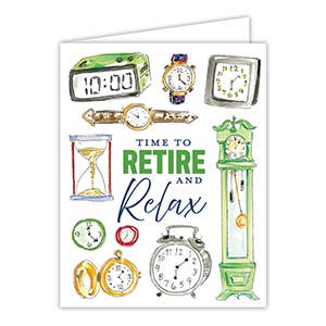 Time To Retire and Relax Clocks and Watches Greeting Card