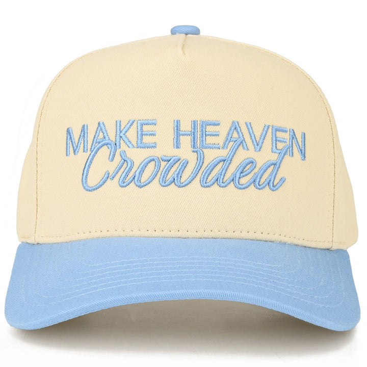Make Heaven Crowded Hat