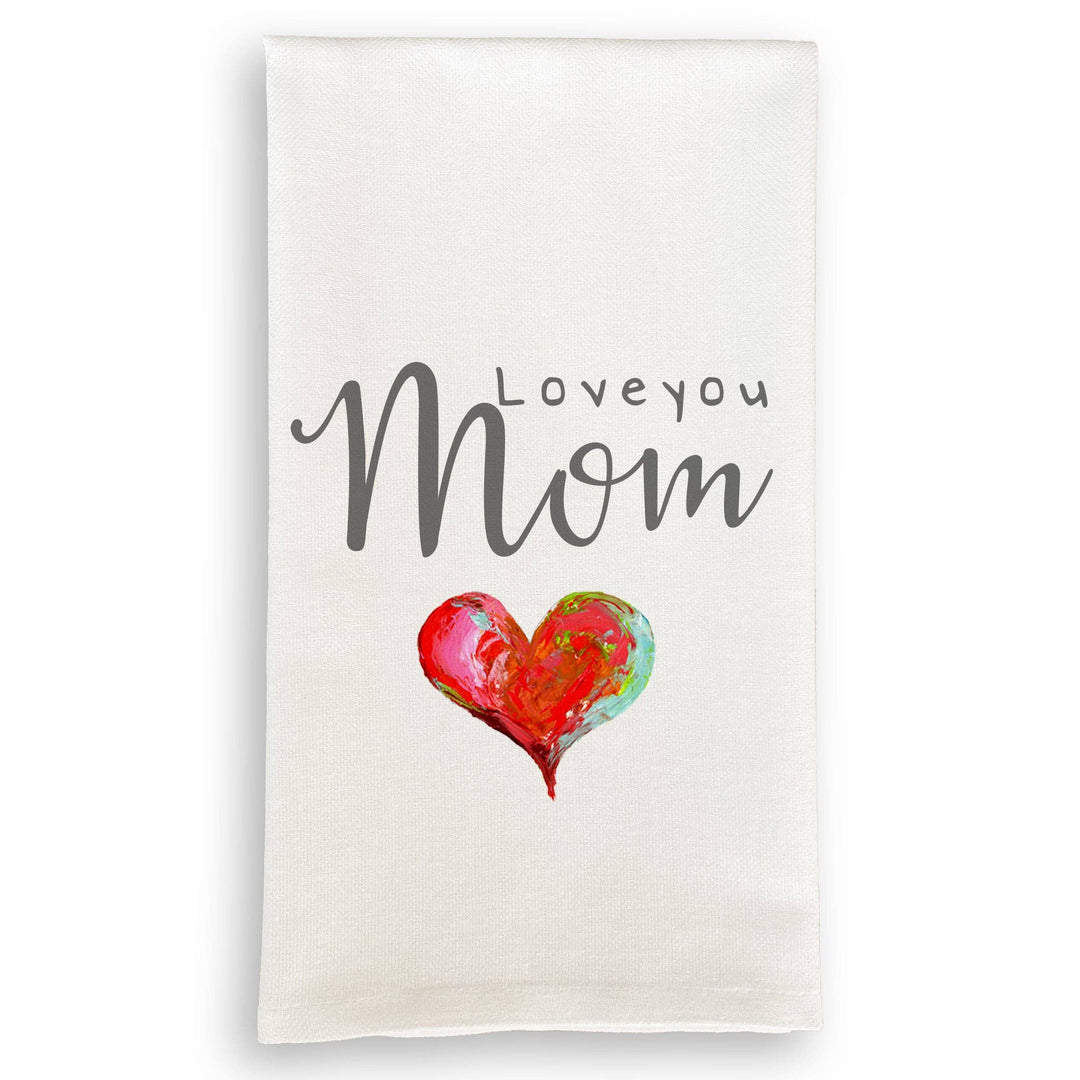 Love You Mom Tea Towel